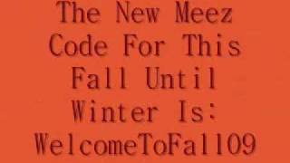 ~The New Meez Code November 2009~ [Expired]