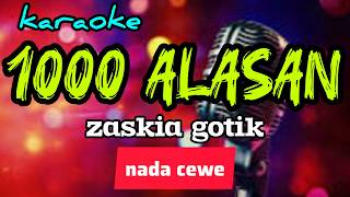 1000 ALASAN ZASKIA GOTIK KARAOKE DJ REMIX LIRIK BERJALAN