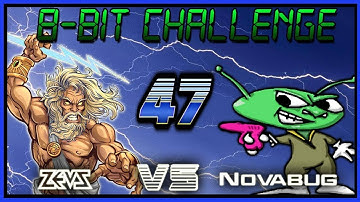 8-BIT CHALLENGE #47: KANE + ? (ZEUSDAZ vs NOVABUG)