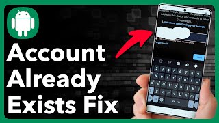 How To Fix This Account Already Exists On Your Android Device