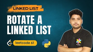 Rotate a Linked List | Leedcode 61 | Python Solution