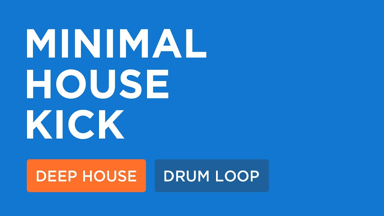 Deep House Drum Loop : Minimal House Kick | 126 Bpm