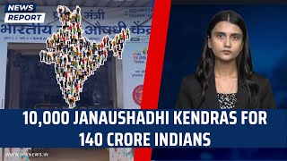 10,000 Janaushadhi Kendras for 140 Crore Indians