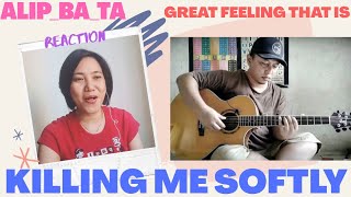 ALIP BA TA - KILLING ME SOFTLY - ROBERTA FLACK (Fingerstyle Cover)