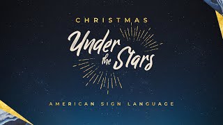 ASL Sign Language Interpretation // Christmas Under The Stars // Christmas 2020