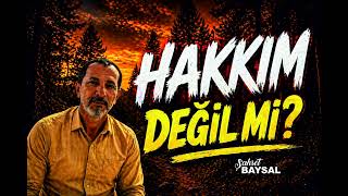Hakkım Değil mi - Şahset BAYSAL