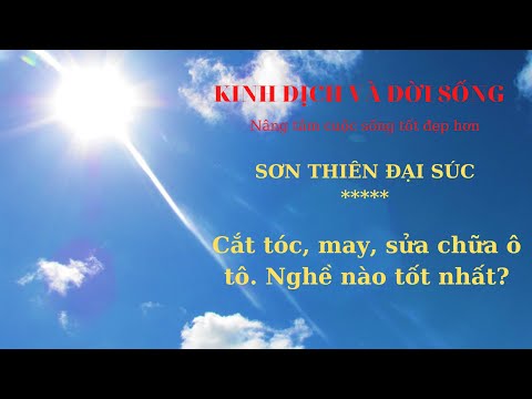 Video HỌC KINH DỊCH: SƠN THIÊN ĐẠI SÚC (ĐỒNG LOẠI HỘI HỌP... - youtube