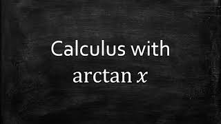 Calculus with arctan(x)