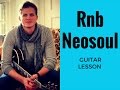 R&B Neosoul Guitar Lesson (Beautiful Chords)