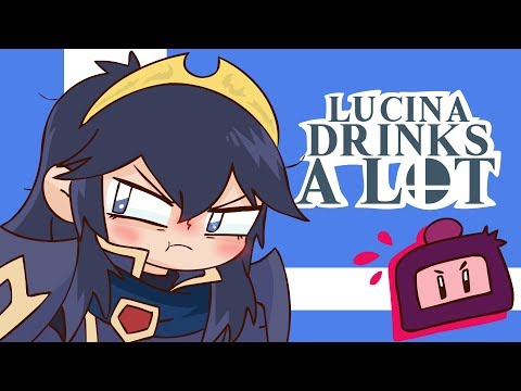 (+18) Lucina Drinks A LOT