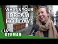 What's your dream holiday? | Easy German 336