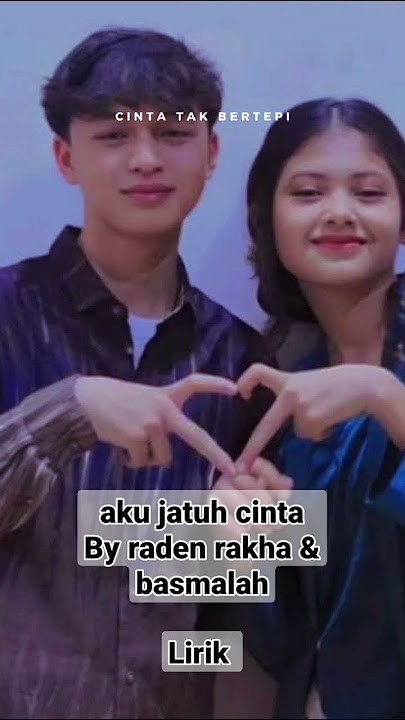 Aku jatuh cinta – raden rakha & basmalah || official lirik video
