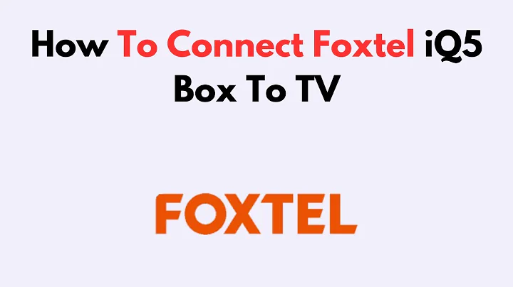 How to Connect Foxtel iQ5 Box to TV – Step-by-Step HDMI Setup, Wi-Fi Pairing & Signal Fix Guide