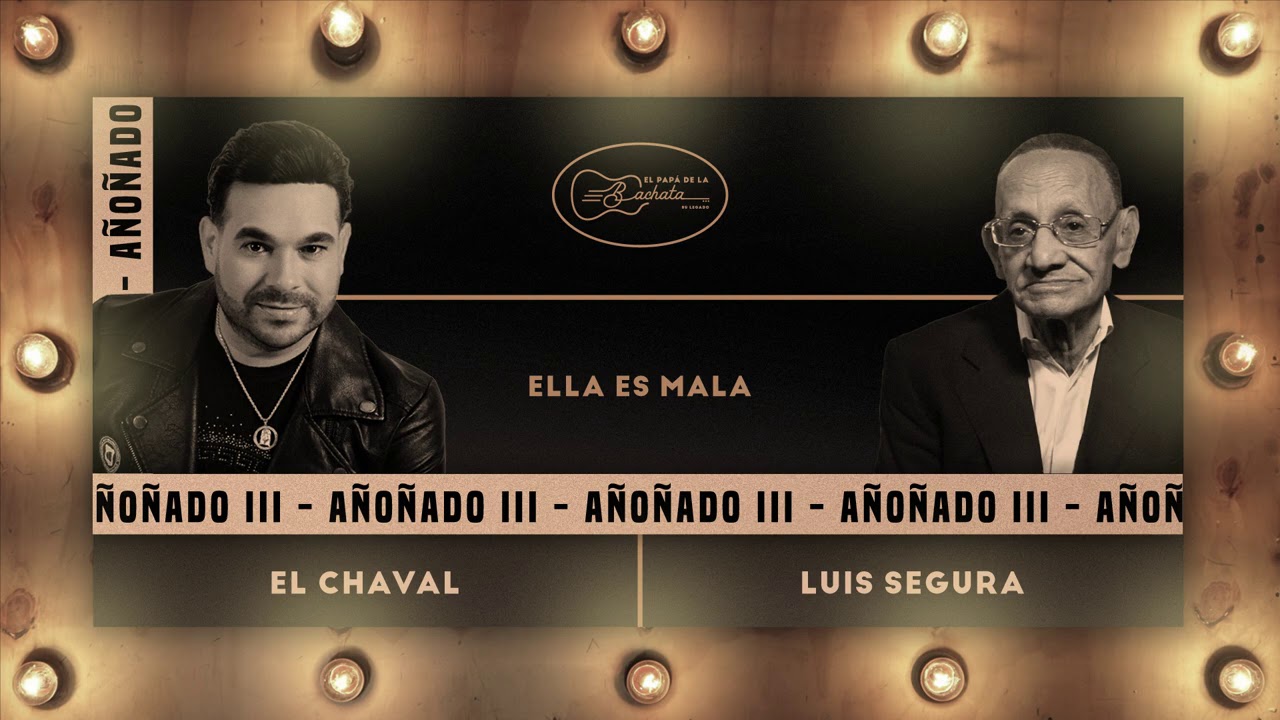 Luis Segura, El Chaval de la Bachata - Ella es Mala (Audio Oficial)