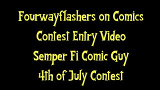 FWF Contest Entry Video: Semper Fi Comic Guy 4th of July