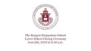 The 2023 Rutgers Preparatory School Lower School Closing Ceremony