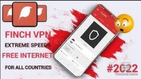 FinchVpn Settings for August (2022) in advance