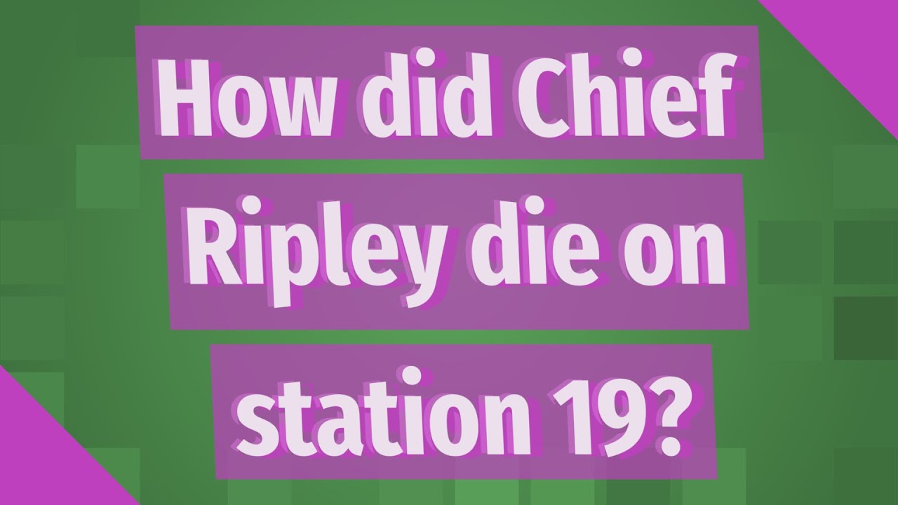 How did Chief Ripley die on station 19? - YouTube