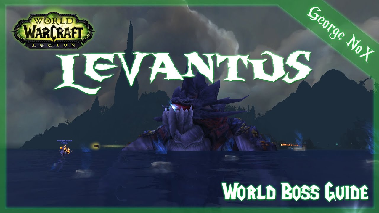 WoW Legion Levantus World Boss Guide YouTube
