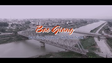 BẮC GIANG QUÊ HƯƠNG TÔI