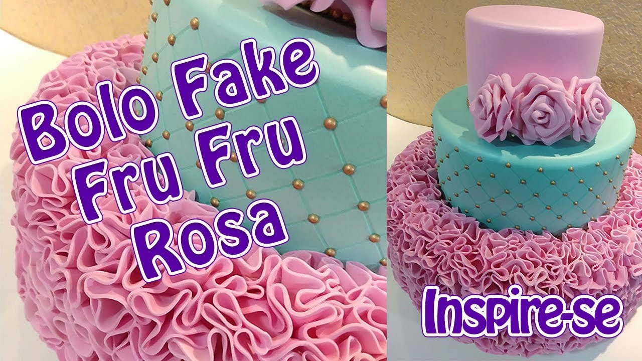 Bolo Fake Fru Fru Rosa - Inspire-se | Criatividades da Dê
