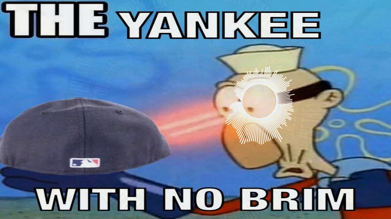 Yankee with no brim remix YouTube