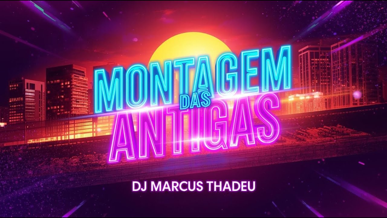 MONTAGEM DAS ANTIGAS (  DJ MARCUS THADEU )