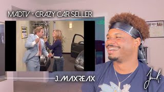 MadTv - Crazy Car Seller | REACTION
