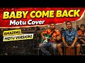 Baby Come Back Motu Cover Ali The Boys Band 