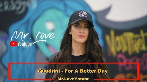 Quadrini - For A Better Day (Original Mix)