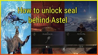 ELDEN RING | How to unlock seal behind Astel | 2023