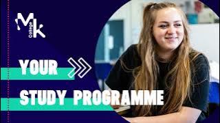 MK College: Your Study Programme
