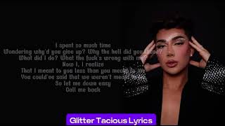 James Charles- Call Me Back lyrics\\ Glitter Tacious Lyrics