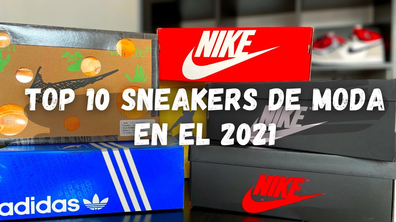 Top 10 Sneakers de Moda en el 2021!!! Especialmente Otoño e Invierno! Que  par deberías vestir? - YouTube