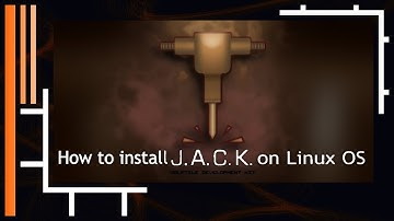[Tut] - Install J.A.C.K. editor on Linux