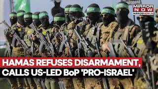 Israel-Hamas Ceasefire Hamas Refuses To Disarm, Calls Us-Led Board Of Peace Pro-Israel Watch