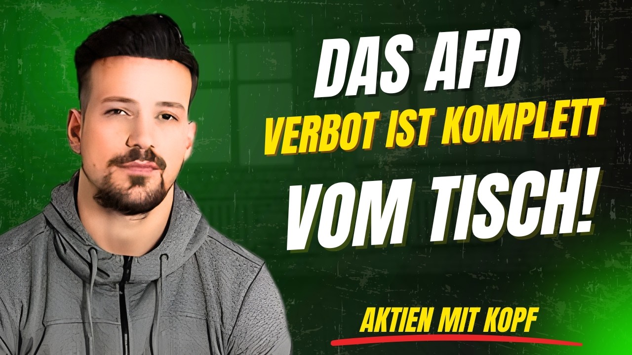Das AfD-Verbot ist komplett vom Tisch! | Aktien mit Kopf