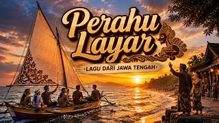 PERAHU LAYAR – Lirik & Arti Bahasa Indonesia | Lagu Jawa Klasik