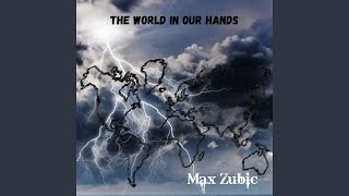 Vídeo de Maxim Zubic - The World In Our Hands