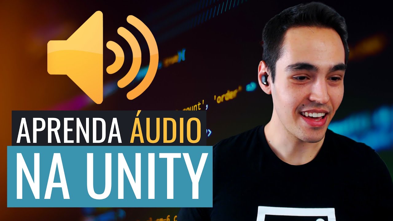 Como colocar áudio na Unity | Aula 16 | Como Fazer Seu Primeiro Jogo ...