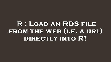 R : Load an RDS file from the web (i.e. a url) directly into R?