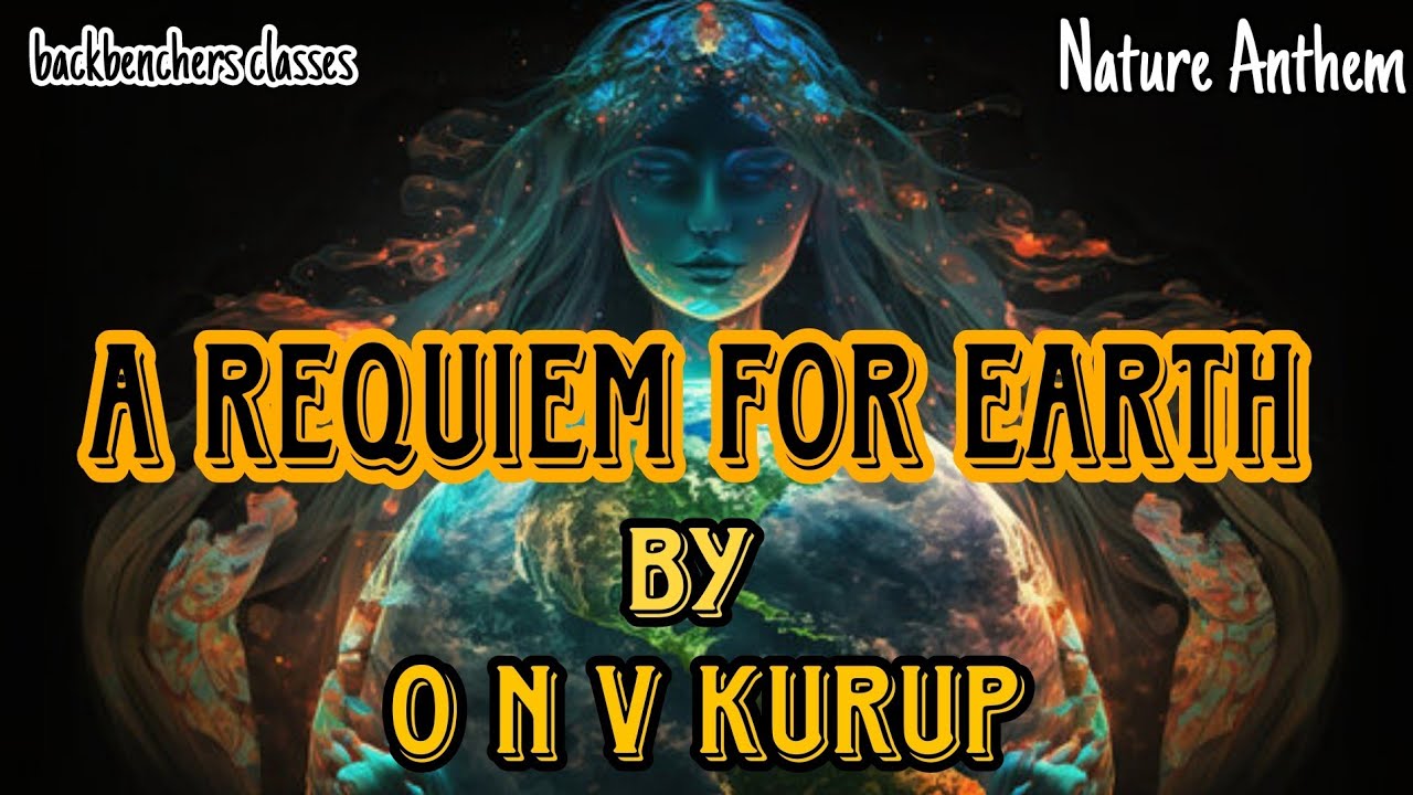 A Requiem  for Earth by ONV Kurup|| malayalam