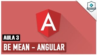 Be MEAN: Angular1 (AULA 3) Controller