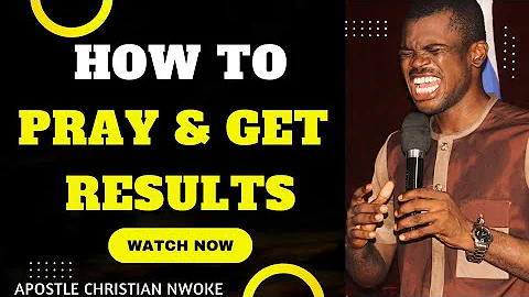 HOW TO PRAY AND GET RESULTS @ApostleChristia...