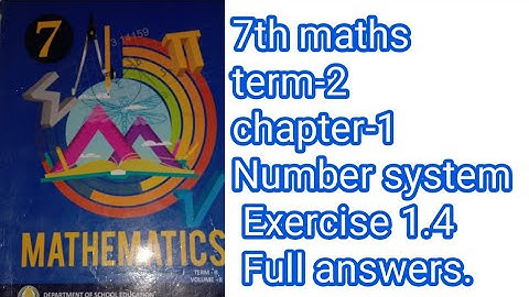 7th maths term-2 chapter-1 Number system Exercise 1.4 Full answers.