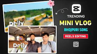 Instagram Trending Mini Vlog Video Kaise banaye | Bhojpuri Song Mini Vlog Video Editing In Capcut