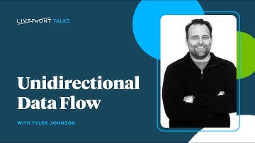 Unidirectional Data Flow | Livefront Talks 2023