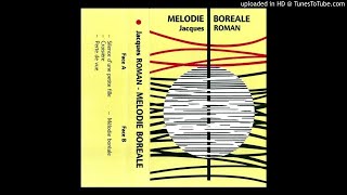 Jacques Roman ‎– Mélodie Boréale (1986)