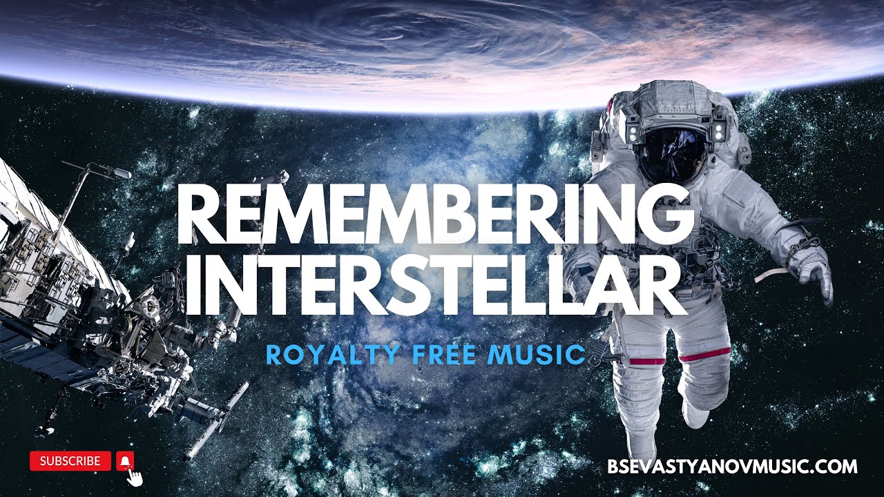 Remembering Interstellar | Emotional Music for Videos