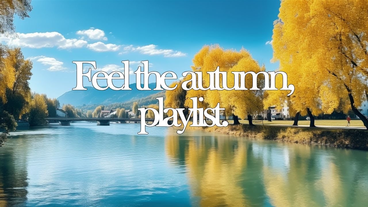 плейлист: Музыка для поднятия настроения в тяжелый день 🎧 Нежный и быстрый осенний плейлист 📻